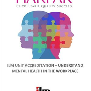 ILM-UNIT-ACCREDITATION-UNDERSTAND-MENTAL-HEALTH-IN-THE-WORKPLACE-
