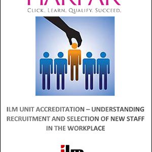 Harpar-ILM-UNIT-ACCREDITATION-UNDERSTANDING-RECRUITMENT-AND-SELECTION-OF-NEW-STAFF-IN-THE-WORKPLACE-