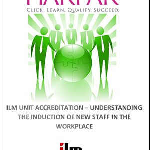 Harpar-ILM-UNIT-ACCREDITATION-UNDERSTANDING-THE-INDUCTION-OF-NEW-STAFF-IN-THE-WORKPLACE-