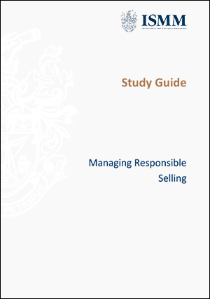 ISMM Study Guide- Managing-responsible-selling