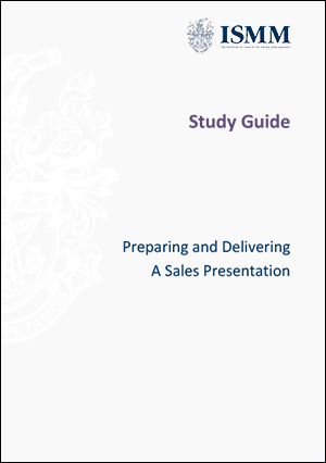 ISMM Study Guide- Preparing and Delivering A sales Presentation