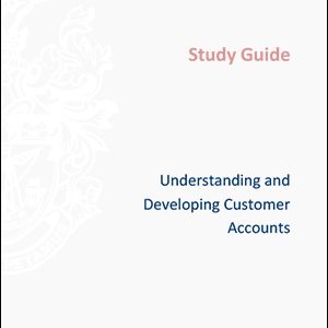 ISMM Study Guide-Understanding-and-developing-customer-accounts