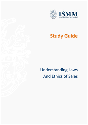 ISMM Study Guide-Understanding-laws-and-ethics-of-selling